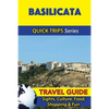 Basilicata Travel Guide (Quick Trips Series): Sights, Culture, Food, Shopping & Fun - Paperback