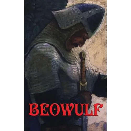 Beowulf: The Old English Epic of Heroes, Monsters, Honor, and Fate - Hardcover