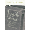 Ungodly Women: Gender and the First Wave of American Fundamentalism - Paperback