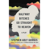 Halfway Bitches Go Straight to Heaven (TCG Edition) - Paperback