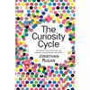 The Curiosity Cycle (Second Edition): Preparing Your Child for the Ongoing Technological Explosion - Paperback