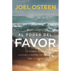 El Poder del Favor: The Force That Will Take You Where You Can't Go on Your Own - Paperback