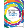CBT for Hoarding Disorder: A Group Therapy Program Therapist's Guide - Paperback