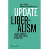 Update Liberalism: Liberal Answers to the Challenges of Our Time - Paperback