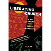 Liberating Church: A Twenty-First Century Hush Harbor Manifesto - Paperback