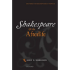 Shakespeare and the Afterlife - Paperback