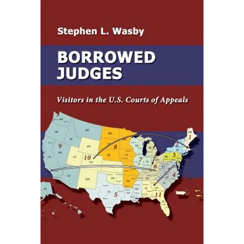 Borrowed Judges: Visitors in the U.S. Courts of Appeals - Paperback