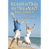 Reinventing Retirement Baby Boomer Style: The Activities Playbook - Paperback