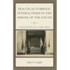 Practical Symbolic Interactions in the Shrine of the South: Conversations with a Damn Yankee - Hardcover