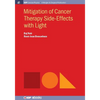 Mitigation of Cancer Therapy Side-Effects with Light - Paperback