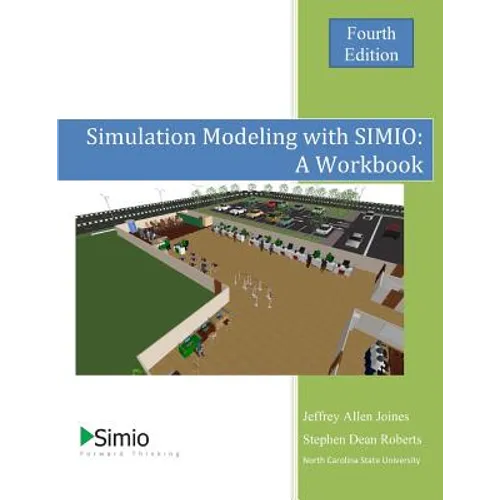 Simulation Modeling with SIMIO: A Workbook 4th Edition - Paperback