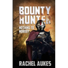 Bounty Hunter: Nothing to Nobody - Paperback