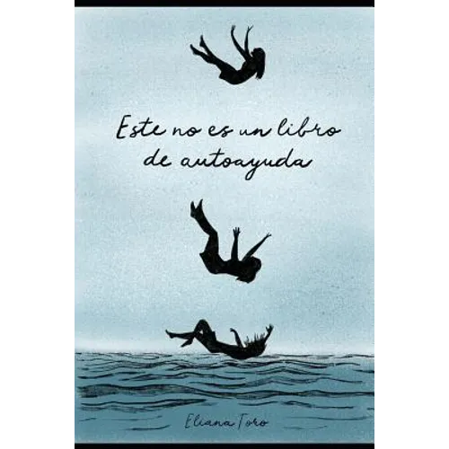 Este no es un libro de autoayuda.: (Solo lo que deseé haber sabido antes) - Paperback