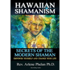 Hawaiian Shamanism Secrets of the Modern Shaman: Empower Yourself and Change Your - Paperback