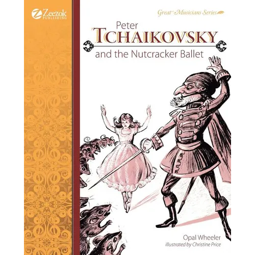 Peter Tchaikovsky and the Nutcracker Ballet - Paperback