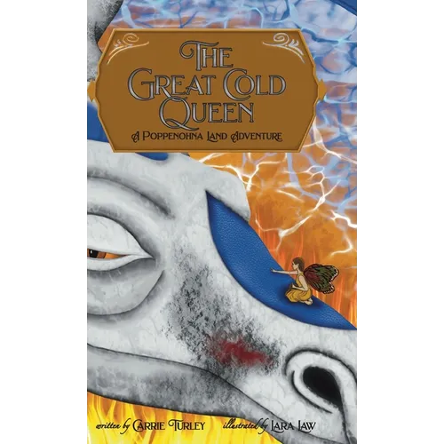 The Great Cold Queen: A Poppenohna Land Adventure - Hardcover