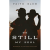 Be Still, My Soul - Paperback
