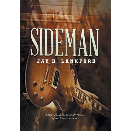 Sideman: A Story about the Invisible Heroes of the Music Business - Hardcover