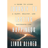 Journey To Lasting Happiness - Hardcover