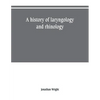 A history of laryngology and rhinology - Paperback