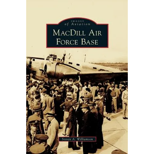 MacDill Air Force Base - Hardcover