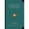 A Few Suggestions To Mothers On The Management Of Their Children (1884) - Paperback