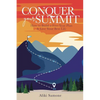 Conquer Your Summit: How to Build a Five-Year Plan & Live Your Best Life - Paperback