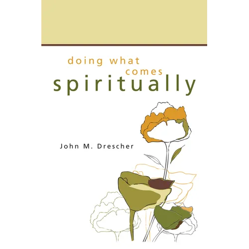 Doing What Comes Spiritually - Paperback