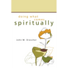 Doing What Comes Spiritually - Paperback
