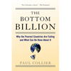 The Bottom Billion: Why the Poorest Countries Are Failing and What Can Be Done about It - Paperback