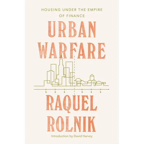 Urban Warfare: Housing under the Empire of Finance - Paperback