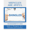Shingles Are Awful: The Management of a Virus - Paperback