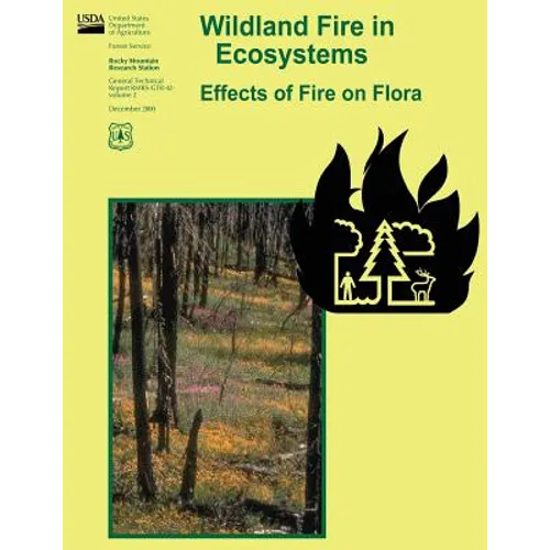 Wildland Fire in Ecosystems: Effects of Fire on Flora - Paperback