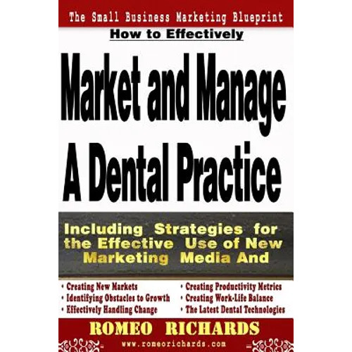 How to Effectively Market and Manage a Dental Practice - Paperback