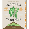 The Timber Press Guide to Vegetable Gardening in the Southeast - Paperback