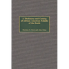 A Dictionary and Catalog of African American Folklife of the South - Hardcover