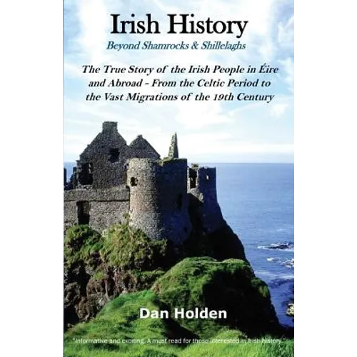 Irish History: Beyond Shamrocks & Shillelaghs - Paperback