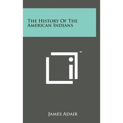 The History of the American Indians - Hardcover