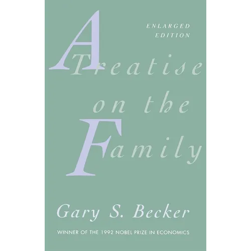 A Treatise on the Family: Enlarged Edition - Paperback