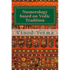 Numerology based on Vedic Tradition: Learning to make a Karmic Horoscope and benefit from it to do the appropriate Present Karma for inner Peace and H - Paperback