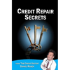 Credit Repair Secrets (from the Credit Doctor): Tricks of the trade to repair and improve your credit score fast! - Paperback