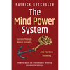 The Mind Power System: Success Through Mental Strength and Positive Thinking: How to Build an Unshakable Winning Mindset in 6 Steps - Paperback