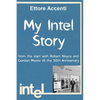 My Intel Story: from the start with Robert Noyce and Gordon Moore till the 50th Anniversary - Paperback