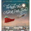 Through the North Pole Snow - Hardcover