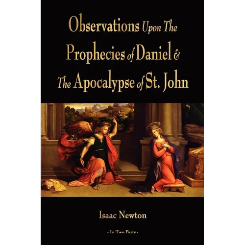 Observations Upon The Prophecies Of Daniel And The Apocalypse Of St. John - Paperback