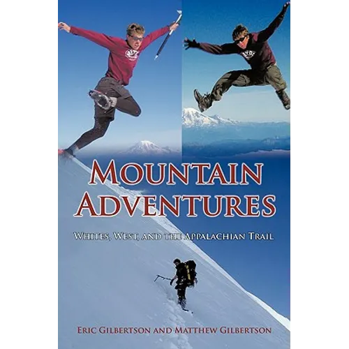 Mountain Adventures: Whites, West, and the Appalachian Trail - Paperback
