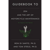 Guidebook to Zen and the Art of Motorcycle Maintenance - Paperback