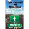 Talk Yourself into Greatness - Paperback