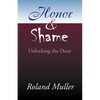 Honor and Shame: Unlocking the Door - Paperback