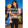 Between Death and a Hard Place - Paperback